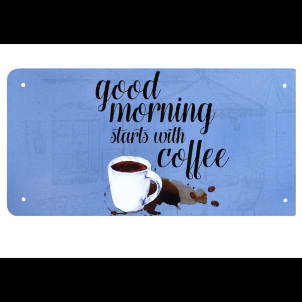 Good Morning Coffee tin kitchen sign gift